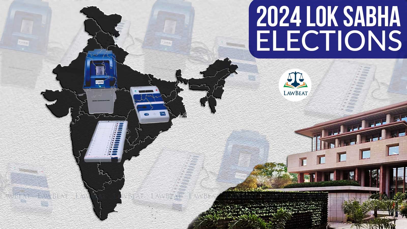 Dhc%2B India's Map (with 2024 Lok Sabha Elections Written) %2B EVM%2B VVPAT 1 